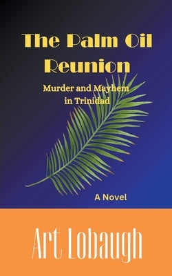 The Palm Oil Reunion by Lobaugh, Art