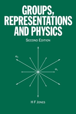 Groups, Representations and Physics by Jones, H. F.