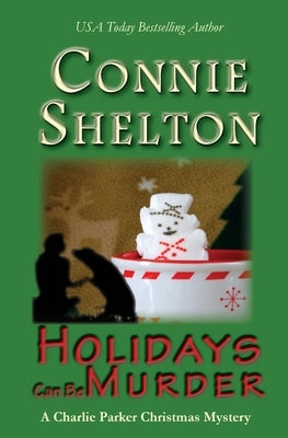 Holidays Can Be Murder: A Charlie Parker Christmas Mystery by Sailor, Janet