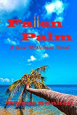Fallen Palm: A Jesse McDermitt Novel by Stinnett, Wayne