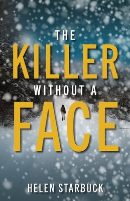 The Killer Without a Face by Starbuck, Helen