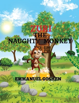 Zuri the Naughty Monkey by Goshen, Emmanuel