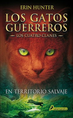 En Territorio Salvaje (Into the Wild) by Hunter, Erin L.