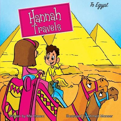 Hannah Travels: To Egypt by Hazem, Mai