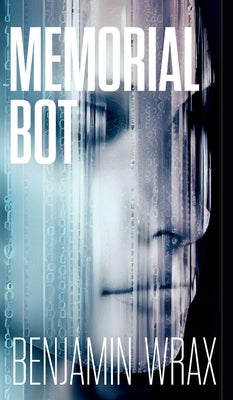 Memorial Bot by Wrax, Benjamin