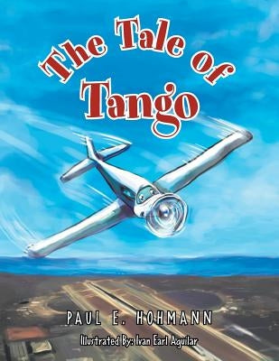 The Tale of Tango by Hohmann, Paul E.
