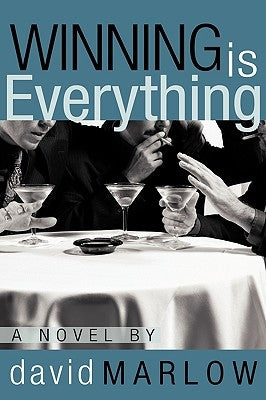 Winning is Everything by Marlow, David