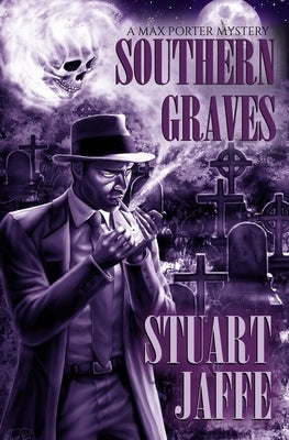 Southern Graves by Jaffe, Stuart