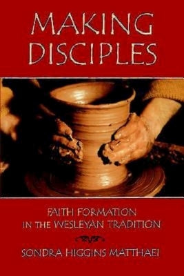 Making Disciples by Sondra Higgins Matthaei