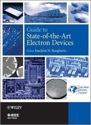 Guide to State-Of-The-Art Electron Devices by Burghartz, Joachim N.