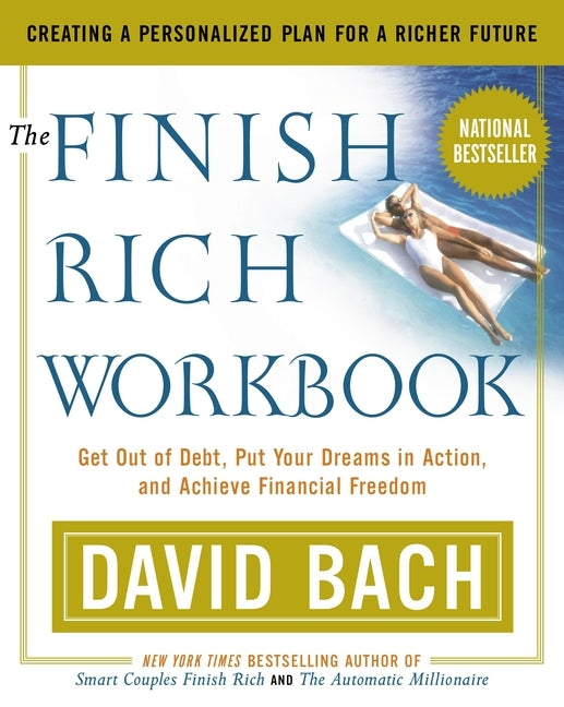 The Finish Rich Workbook: Creating a Personalized Plan for a Richer Future by Bach, David