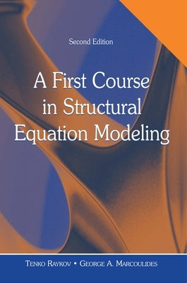 A First Course in Structural Equation Modeling [With CDROM] by Raykov, Tenko