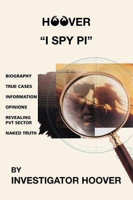 Hoover: I Spy PI by Hoover, Investigator