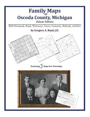 Family Maps of Oscoda County, Michigan by Boyd J. D., Gregory a.