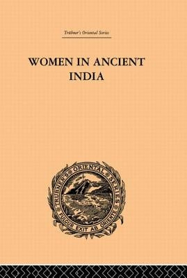 Women in Ancient India: Moral and Literary Studies by Bader, Clarisse