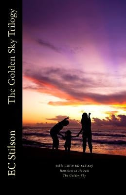 The Golden Sky Trilogy by Stilson, Ec