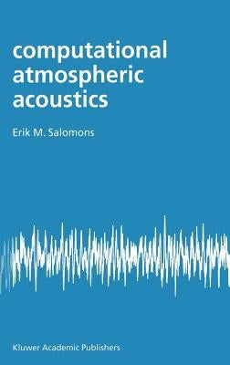 Computational Atmospheric Acoustics by Salomons, E. M.