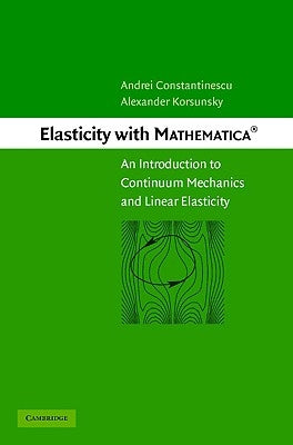 Elasticity with Mathematica (R) by Constantinescu, Andrei