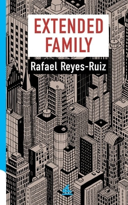 Extended Family by Reyes-RuÃ­z, Rafael
