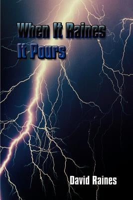 When It Raines It Pours by Raines, David