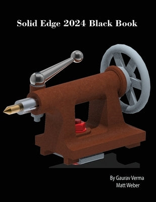 Solid Edge 2024 Black Book by Verma, Gaurav