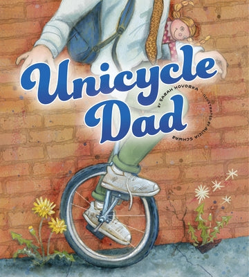Unicycle Dad by Hovorka, Sarah