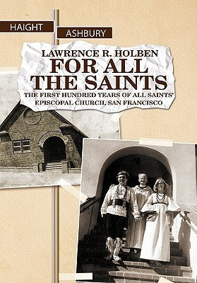 For All the Saints by Holben, Lawrence R.