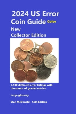 2024 US Error Coin Guide - New Collector Edition - Color by McDonald, Stan C.