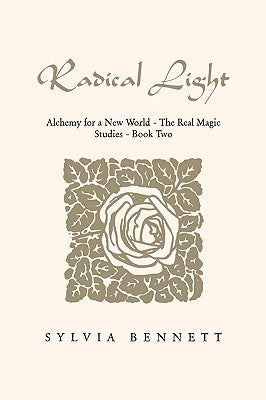 Radical Light by Bennett, Sylvia