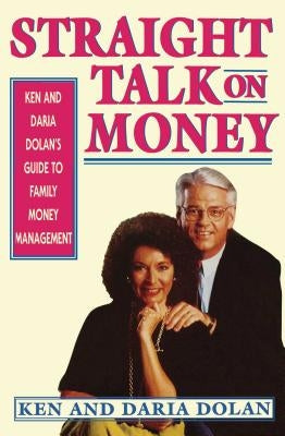 Straight Talk on Money by Dolan, Ken