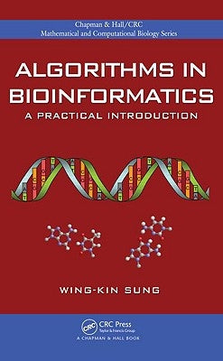 Algorithms in Bioinformatics: A Practical Introduction by Sung, Wing-Kin