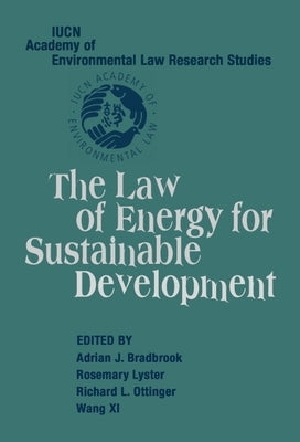 The Law of Energy for Sustainable Development by Bradbrook, Adrian J.