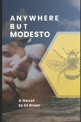 Anywhere But Modesto by Brown, Ea