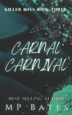 Carnal Carnival: A dark MMM romance (Killer boys book 3) by Bates, Mp