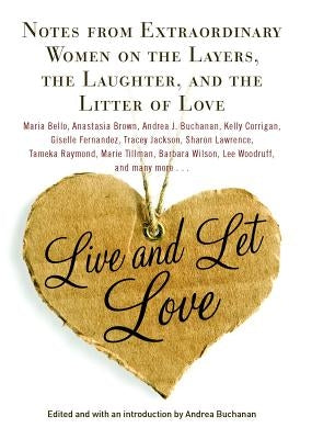 Live and Let Love by Buchanan, Andrea