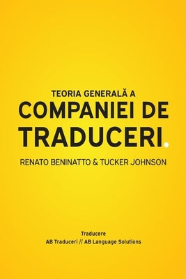 Teoria General&#259; a Companiei de Traduceri by Beninatto, Renato