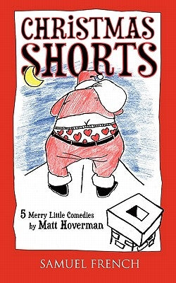 Christmas Shorts by Hoverman, Matt