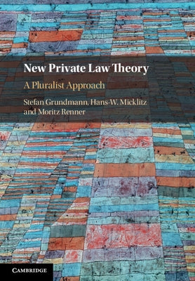 New Private Law Theory by Grundmann, Stefan
