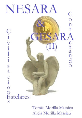 NESARA & GESARA... Contactando Civilizaciones Estelares by Morilla Massieu, TomÃ¡s