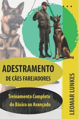Curso de Adestramento de Cães Farejadores: Treinamento Completo, do Básico ao Avançado by Lunkes, Leomar