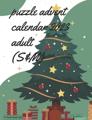 puzzle advent calendar 2023 adult (S&M): Cover Snow, Cold, Fun games, Daily puzzle fun with Sudoku and maze, Different levels, Christmas Countdown Sud by Activity Book