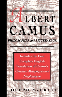 Albert Camus: Philosopher and Littrateur by McBride, J.