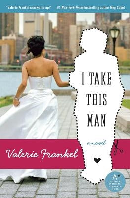 I Take This Man by Frankel, Valerie