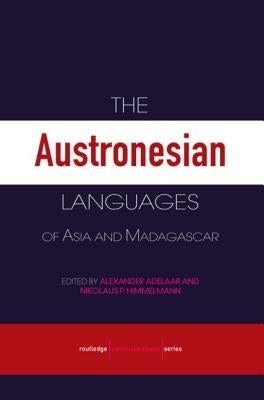 The Austronesian Languages of Asia and Madagascar by Adelaar, Alexander