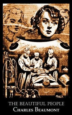 The Beautiful People by Charles Beaumont, Science Fiction, Adventure by Beaumont, Charles