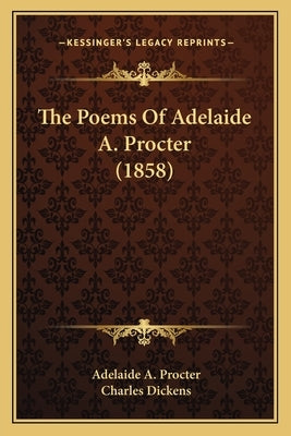 The Poems of Adelaide A. Procter (1858) by Procter, Adelaide A.