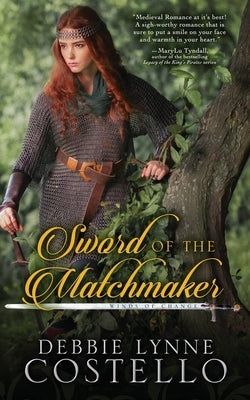 Sword of the Matchmaker by Costello, Debbie Lynne
