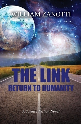 The Link, Return to Humanity: A Sci Fi Adventure by Zanotti, William