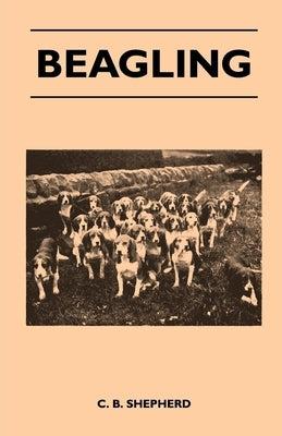 Beagling by Shepherd, C. B.