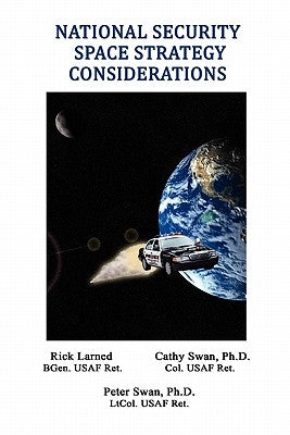 National Security Space Strategy Considerations by Larned, Robert E.